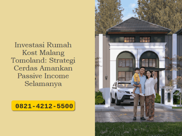 Investasi Rumah Kost Malang Tomoland: Strategi Cerdas Amankan Passive Income Selamanya
