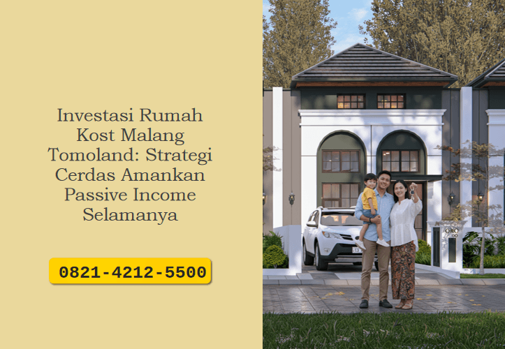 Investasi Rumah Kost Malang Tomoland: Strategi Cerdas Amankan Passive Income Selamanya