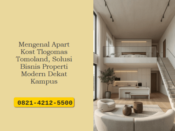 Mengenal Apart Kost Tlogomas Tomoland, Solusi Bisnis Properti Modern Dekat Kampus