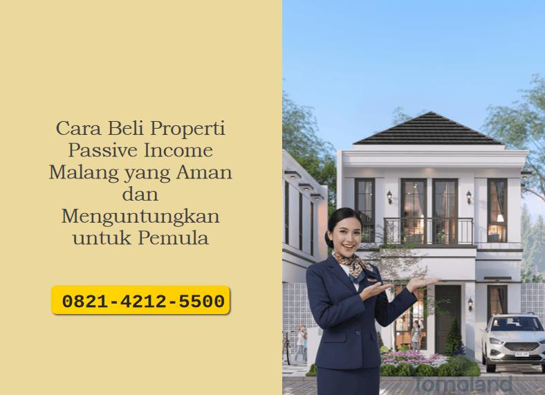 Cara Beli Properti Passive Income Malang yang Aman dan Menguntungkan untuk Pemula