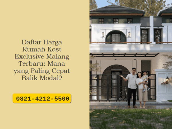 Daftar harga rumah kost exclusive Malang terbaru. Temukan panduan investasi properti komersial premium dengan ROI tercepat.