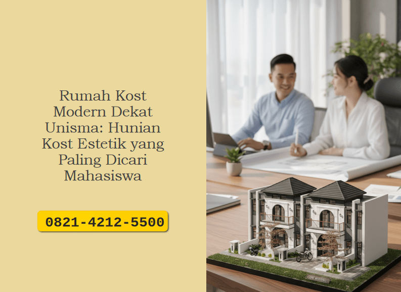 Rumah Kost Modern Dekat Unisma: Hunian Kost Estetik yang Paling Dicari Mahasiswa