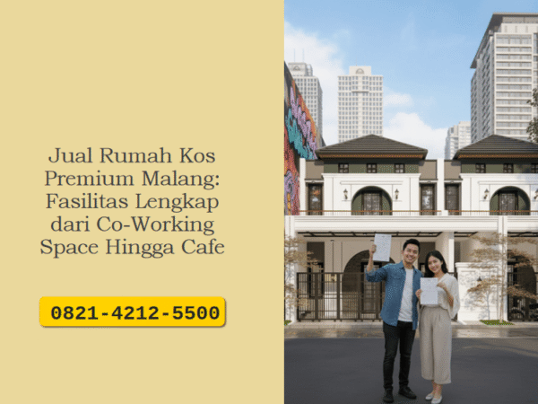 Jual Rumah Kos Premium Malang: Fasilitas Lengkap dari Co-Working Space Hingga Cafe