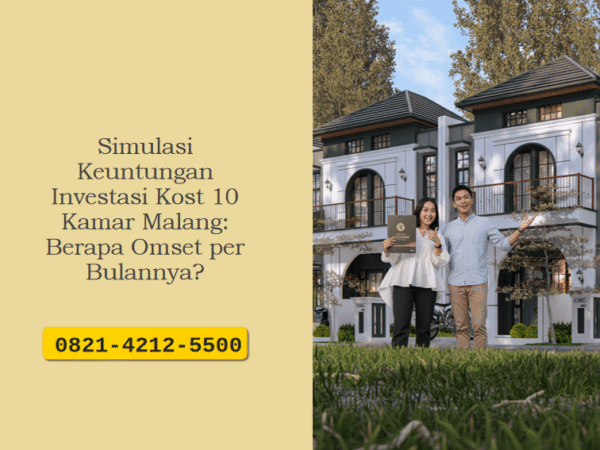 Simulasi Keuntungan Investasi Kost 10 Kamar Malang: Berapa Omset per Bulannya?