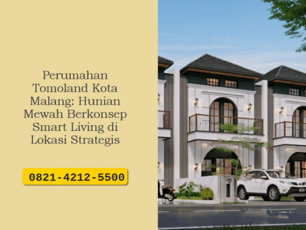 Perumahan Tomoland Kota Malang: Hunian Mewah Berkonsep Smart Living di Lokasi Strategis