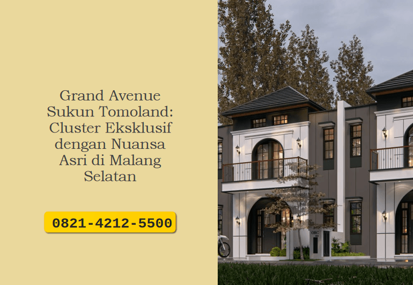 Grand Avenue Sukun Tomoland: Cluster Eksklusif dengan Nuansa Asri di Malang Selatan