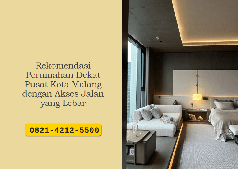 Rekomendasi Perumahan Dekat Pusat Kota Malang dengan Akses Jalan yang Lebar