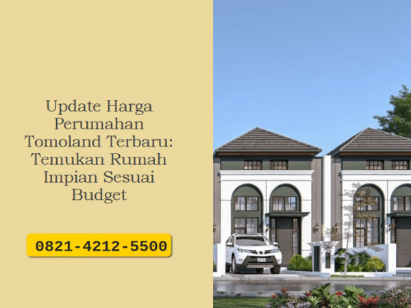 Update Harga Perumahan Tomoland Terbaru: Temukan Rumah Impian Sesuai Budget