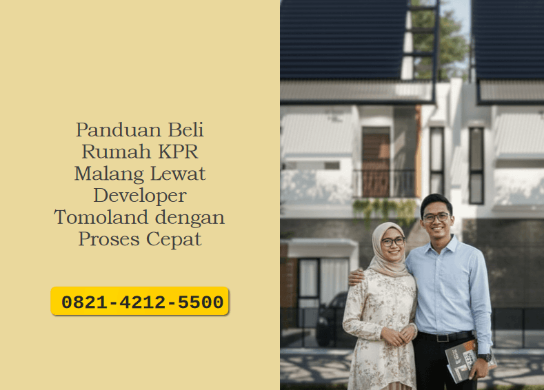 Panduan Beli Rumah KPR Malang Lewat Developer Tomoland dengan Proses Cepat