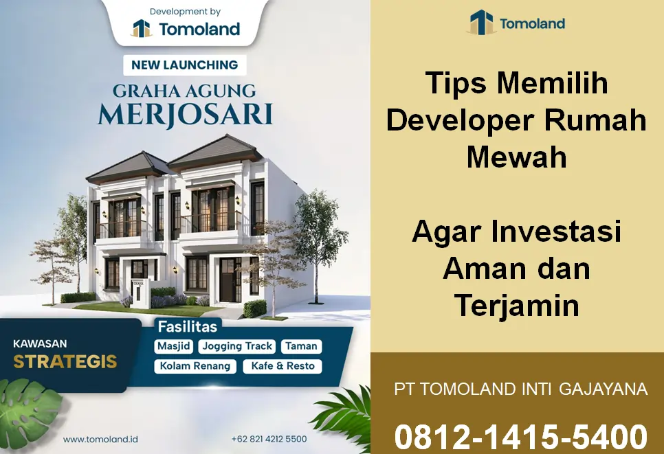 Tips Memilih Developer Rumah Mewah Agar Investasi Aman dan Terjamin