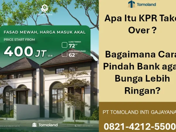 Apa Itu KPR Take Over? Bagaimana Cara Pindah Bank agar Bunga Lebih Ringan?