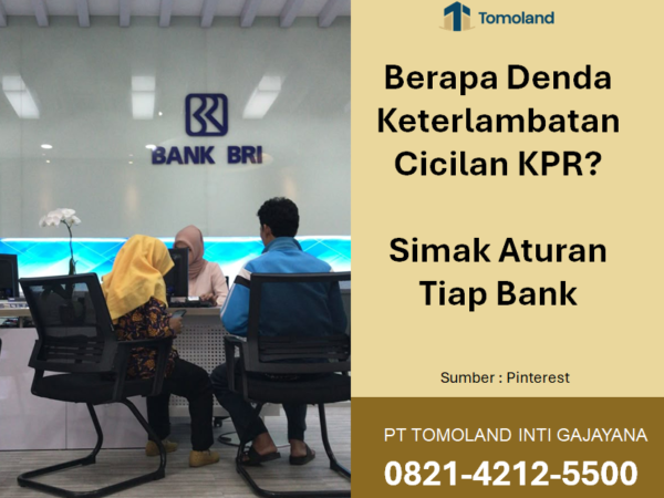 Berapa Denda Keterlambatan Cicilan KPR? Simak Aturan Tiap Bank