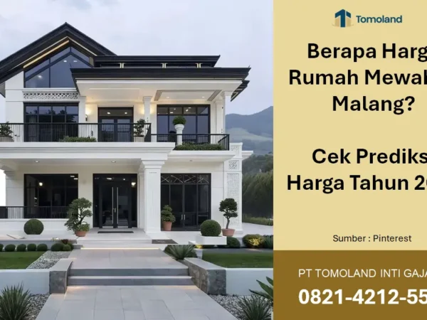 Berapa Harga Rumah Mewah di Malang? Cek Prediksi Harga Tahun 2026