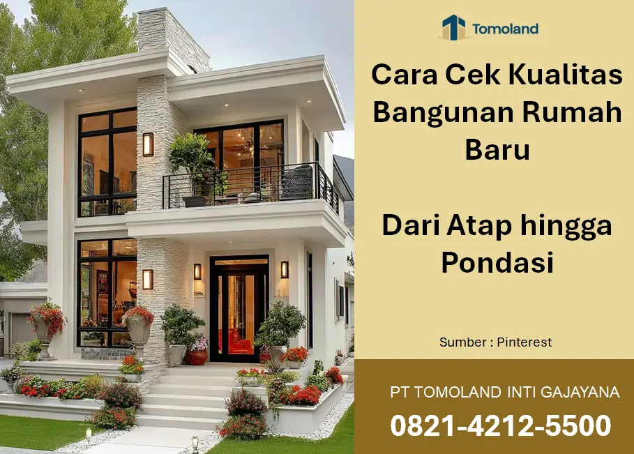 Cara Cek Kualitas Bangunan Rumah Baru dari Atap hingga Pondasi