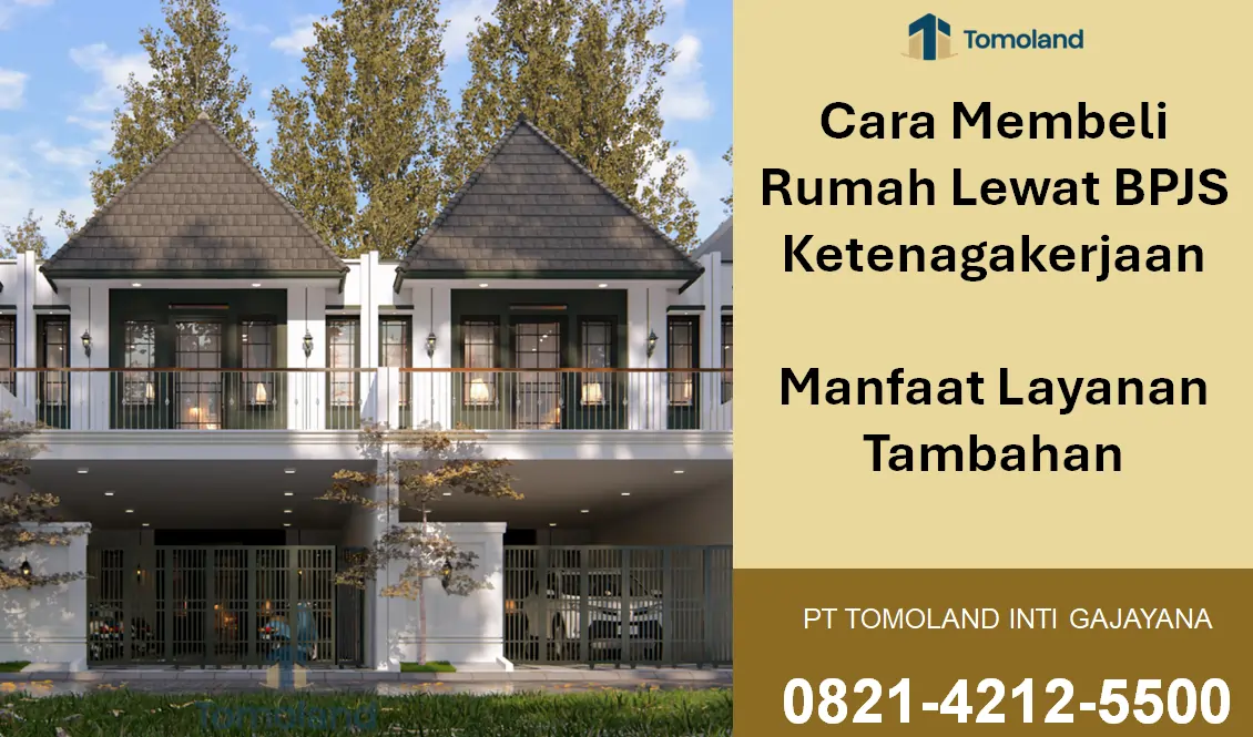 Cara Membeli Rumah Lewat BPJS Ketenagakerjaan: Panduan Lengkap Manfaat Layanan Tambahan