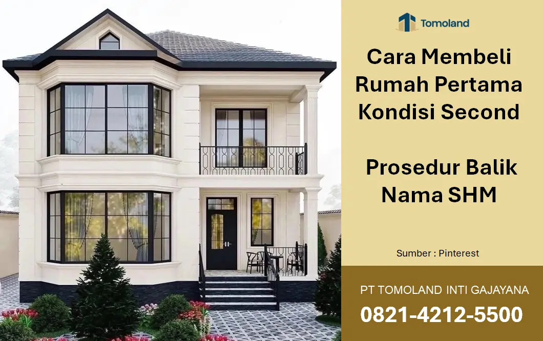 Cara Membeli Rumah Pertama Kondisi Second: Prosedur Balik Nama SHM