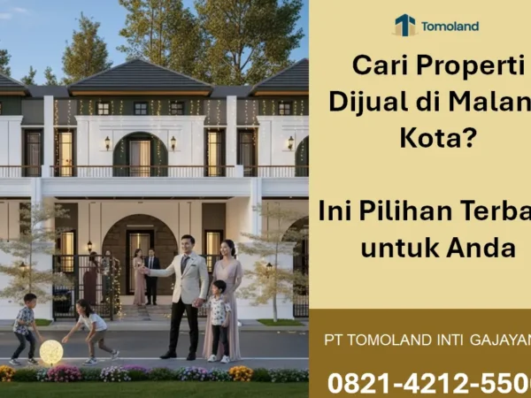 Properti Dijual di Malang Kota, Pilihan Terbaik untuk Investasi dan Hunian