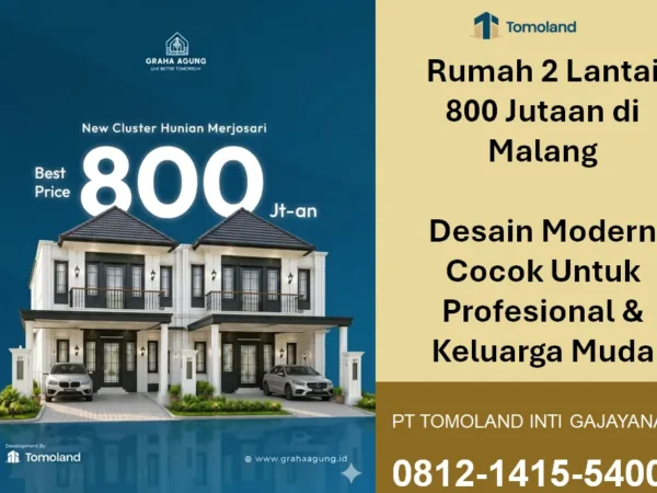 Rumah 2 Lantai 800 Jutaan Malang, Lokasi Strategis dengan Fasilitas Premium | Graha Agung by Tomoland