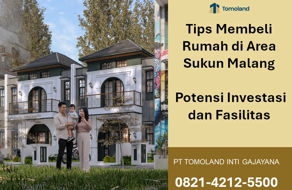 Tips Membeli Rumah di Area Sukun Malang: Potensi Investasi dan Fasilitas | Grand Avenue by Tomoland