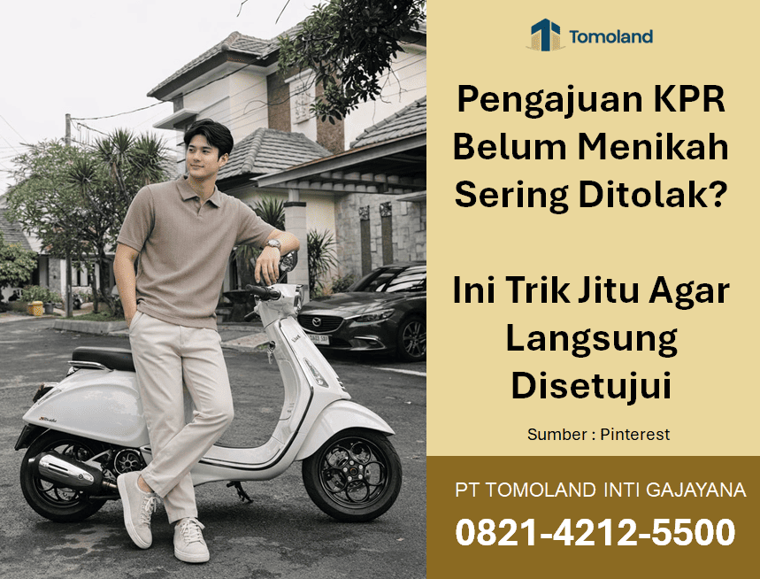 Pengajuan KPR Belum Menikah Sering Ditolak? Ini Trik Jitu Agar Langsung Disetujui Bank