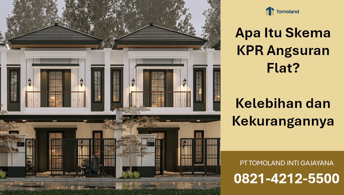Apa Itu Skema KPR Angsuran Flat? Kelebihan dan Kekurangannya