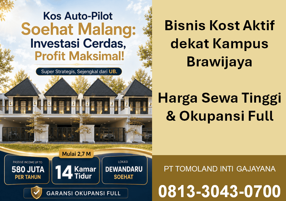 Bisnis Kost Dekat Brawijaya Malang, Peluang Cuan yang Sayang Dilewatkan