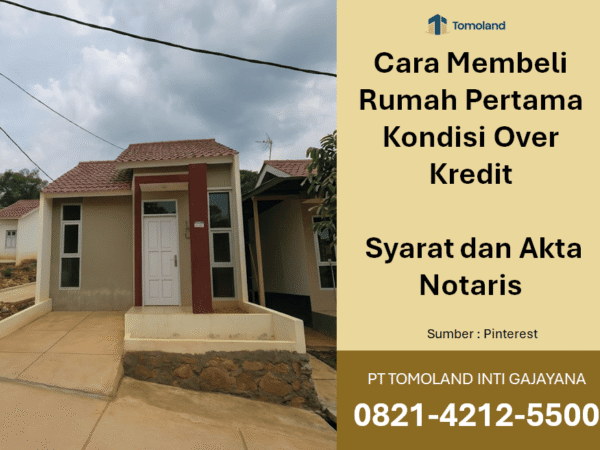 Cara Membeli Rumah Kondisi Over Kredit: Syarat dan Akta Notaris untuk Investor Pemula