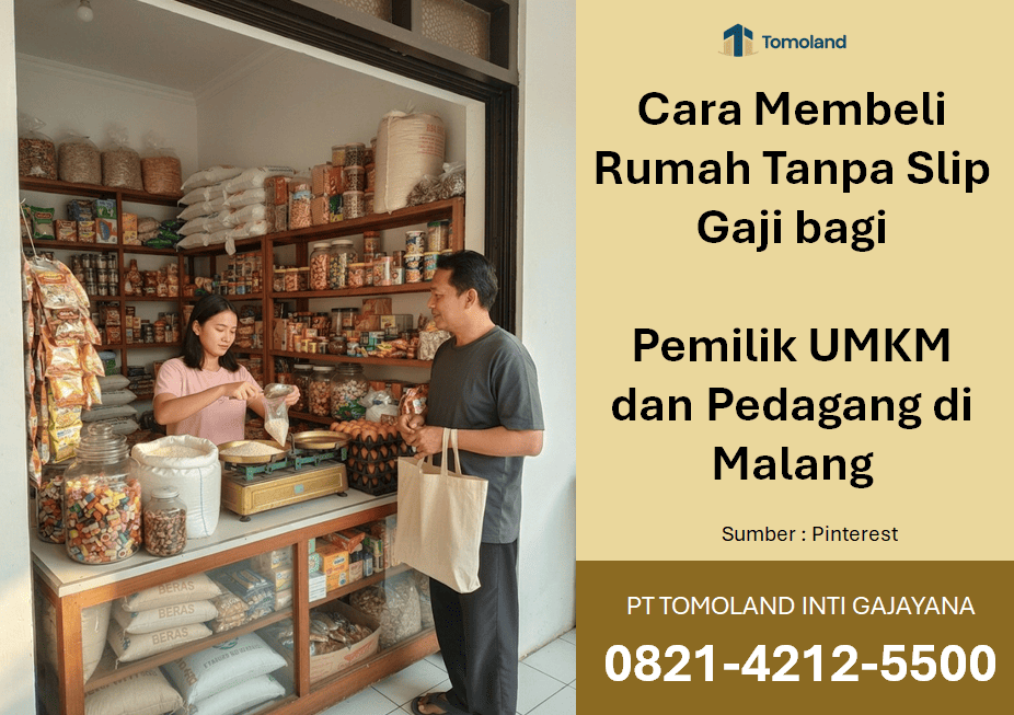 Cara Membeli Rumah Tanpa Slip Gaji bagi Pemilik UMKM dan Pedagang di Malang