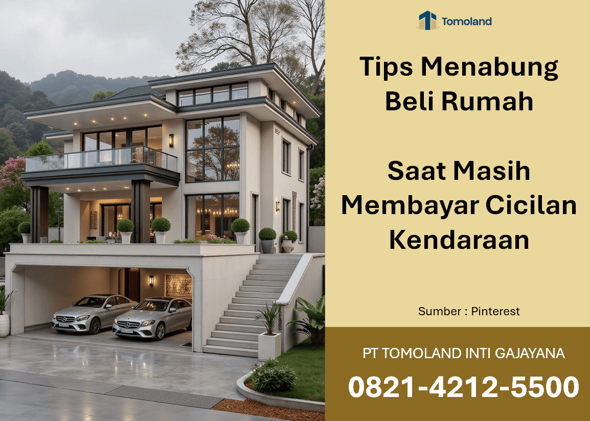 Tips Menabung Beli Rumah Saat Cicilan Kendaraan: Strategi Finansial Cerdas