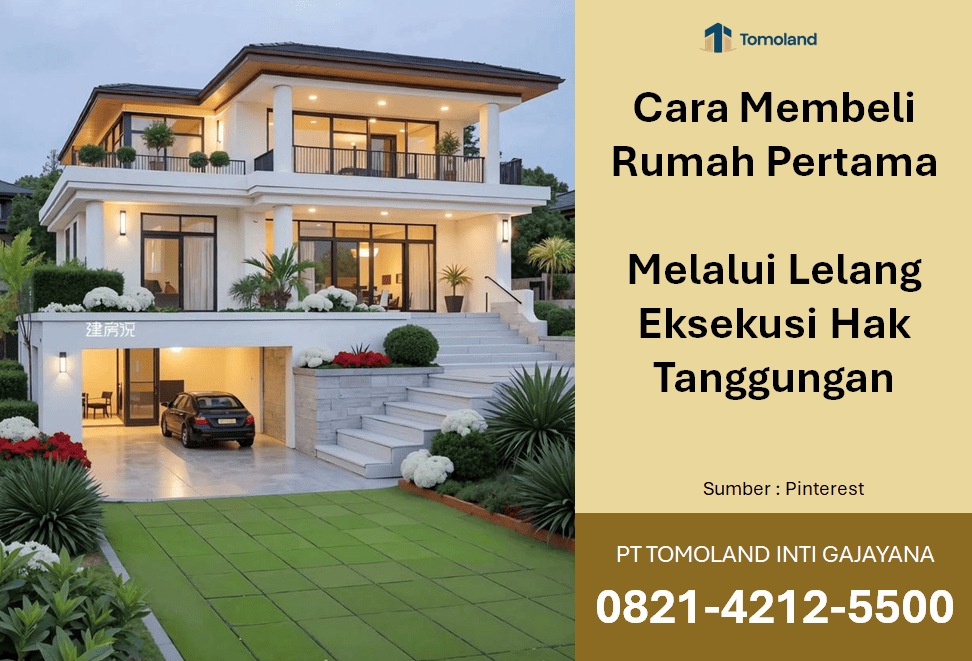 Cara Membeli Rumah Pertama Melalui Lelang Eksekusi Hak Tanggungan